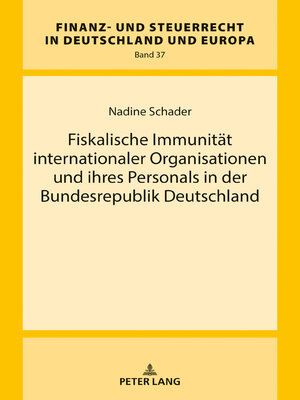cover image of Fiskalische Immunität internationaler Organisationen und ihres Personals in der Bundesrepublik Deutschland
